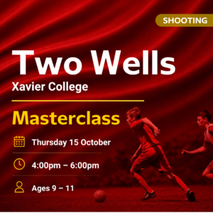 Xavier College Two Wells Shooting Masterclass