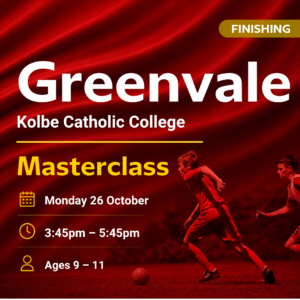 Kolbe Catholic College Greenvale Finishing Masterclass (9-11yrs)
