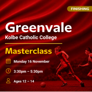 Kolbe Catholic College Greenvale Finishing Masterclass (12-14yrs)